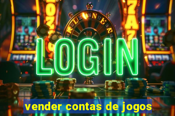 vender contas de jogos